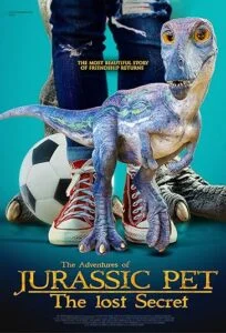 دانلود فیلم ماجراهای حیوان خانگی ژوراسیک: راز گمشده The Adventures of Jurassic Pet: The Lost Secret 2023