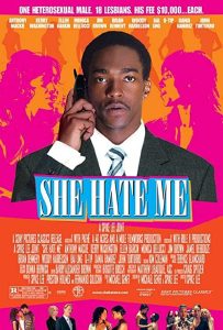 دانلود فیلم او از من متنفر است She Hate Me 2004